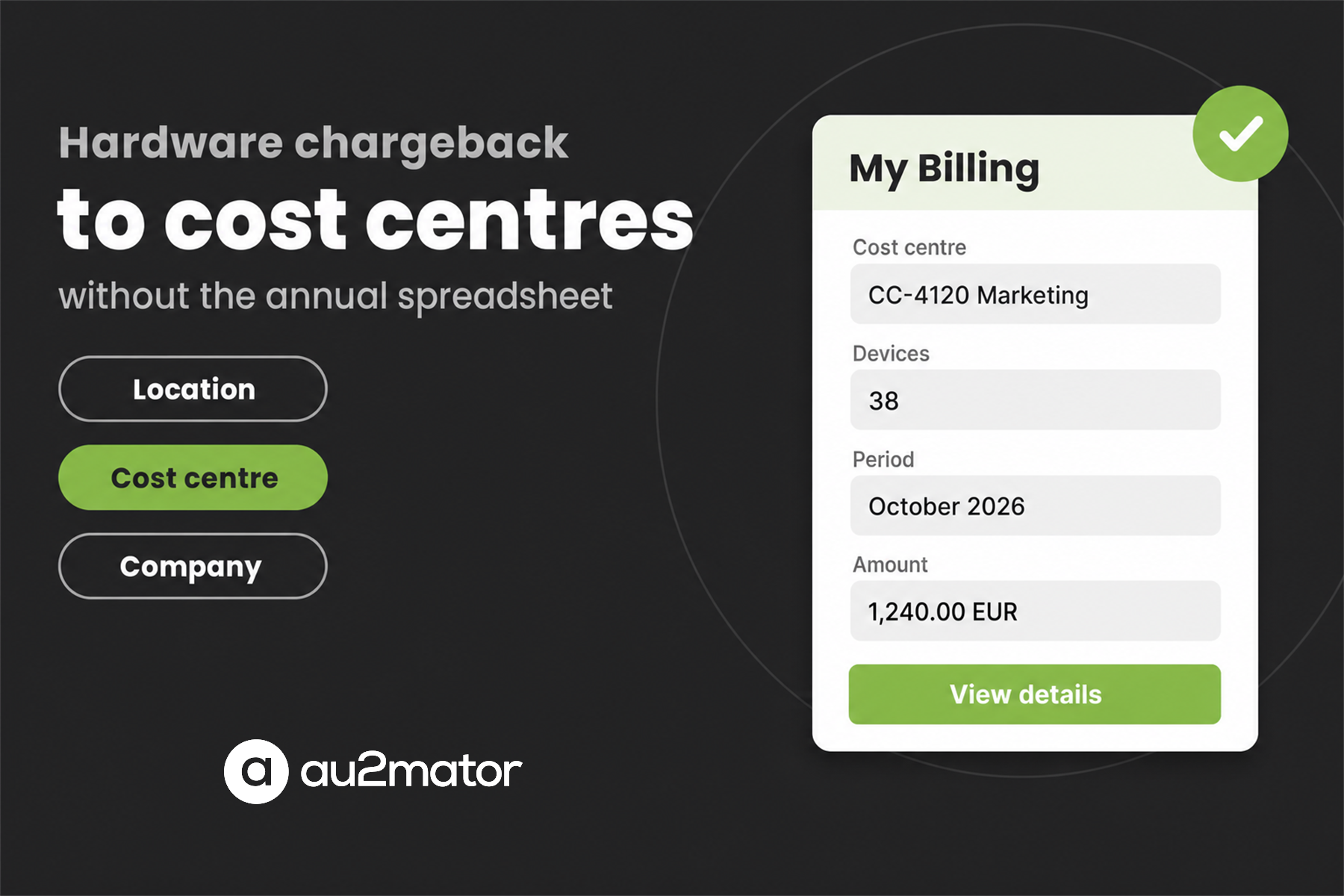 Hardware chargeback to cost centres: a My Billing view showing devices and amount per cost centre in the au2mator Self-Service Portal, instead of an annual spreadsheet