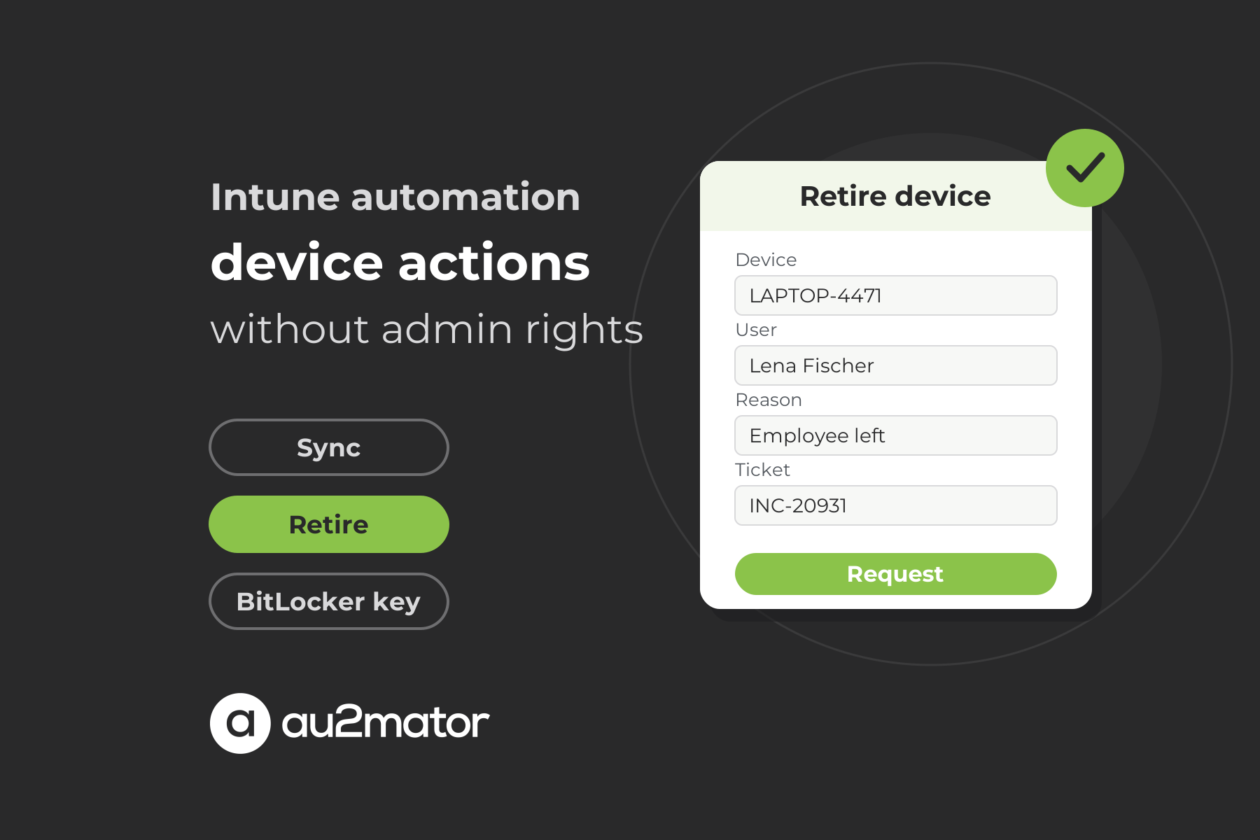 Intune automation: a Retire device request form in the au2mator Self-Service Portal with Sync, Retire and BitLocker key services, no admin rights needed